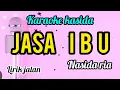 Download Lagu Karaoke kasida JASA IBU nasida ria full lirik jalan