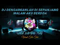 Download Lagu DJ Dengarkanlah Di Sepanjang Malam Aku Berdoa Slow beat Viral TikTok Terbaru 2022 || Dj Komang Rimex