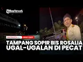 TEGAS PO Rosalia Pecat Sopir Ugal-ugalan di Jalan
