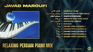 Relaxing Persian Piano Mix The Best Of Javad Maroufi Golden Dreams Mix 