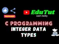 Integer Data Types C For Beginners EduTut Learn Easily in Tamil