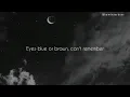 Download Lagu Eyes blue or brown can't remember lyrics