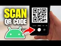 How To Scan QR Code On Android Phone 2 Methods