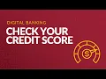 Check Your Credit Score in KTVAECU Digital Banking
