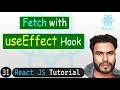 Fetch API - Fetching Data with useEffect in React React JS Tutorial
