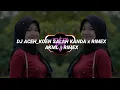 Lagu DJ KOEN SALAH KANDA x RIMEX FULL BASS🔊🔊