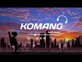 Download Lagu Komang - Raim Laode (Lirik Lagu || lofi remix) Full lagu santai Indonesia MP3