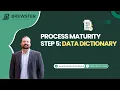 Process Maturity Step Five - How to Create a Data Dictionary