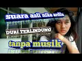 Lagu INILAH TERNYATA suara nike ardila tanpa musik ( DURI TERLINDUNG )
