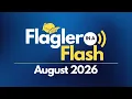 Flagler in a Flash August 2026