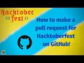 How to make pull request for Hacktoberfest 2021 on GitHub Open Source Hacktoberfest