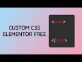 The EASY way to add Custom CSS in Elementor FREE