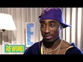 Download Lagu Tupac's First E! Interview Applies to Current Time: Rewind | E! News