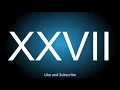 Meaning of the Roman Numeral - XXVII