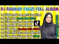DJ KUBERUSAHA MENGERTI AKAN DIRIMU DJ SLOW DJ RAHMAD FAUZI REMIX FULL ALBUM