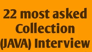 Top 22 Collection Interview Questions and Answers in Java