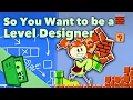 So You Want to be a Level Designer - An Introduction to Level Design in Games