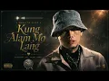 Kung Alam Mo Lang - Skusta Clee