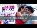 Ude Dil Befikre - Full Song | Befikre | Ranveer Singh | Vaani Kapoor | Benny Dayal