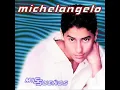 Michelangelo - La dueña de mis sueños