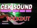 Download Lagu CEK SOUND PERSIAPAN TAHUN BARU 2025 FULL DANGDUT ROCK GLER CLARITY