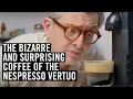 Download Lagu The Bizarre And Surprising Coffee Of The Nespresso Vertuo