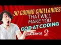 Challenge 50 Coding Challenges That Will Make You God at Coding Barfa Sir