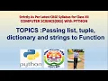 LECTURE 16 Passing list tuple dictionary and strings to Function