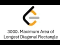 Leetcode 3000 Maximum Area of Longest Diagonal Rectangle Daily Leetcode Daily