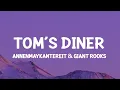 Download Lagu Tom's Diner - AnnenMayKantereit x Giant Rooks (Cover)(Lyrics) I Am Sitting in the Morning at the