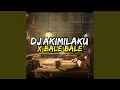Download Lagu Dj Akimilaku X Bale Bale