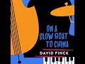 On a Slow Boat to China