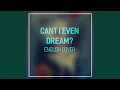 Download Lagu Can't I Even Dream?