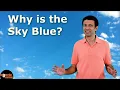 Why is the Sky Blue Scattering of Light