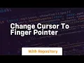 change cursor to finger pointer