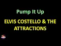 Elvis Costello The Attractions - Pump It Up version