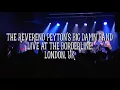 Something For Nothing - The Reverend Peyton's Big Damn Band - Live at The Borderline - London, UK
