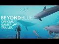 Download Lagu Beyond Blue - Gameplay Trailer - Available Now!