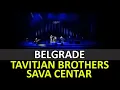 Download Lagu TAVITJAN BROTHERS @ SAVA CENTAR 2011 - FULL CONCERT HD