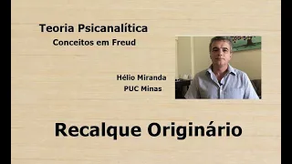 Recalque Originário - Teoria Psicanalítica: Conceitos em Freud 42