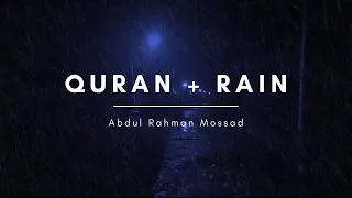 Beautiful And Relaxing Quran Recitation By Abdul Rahman Mossad Quran Rain 