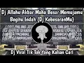 DJ ALLAHU AKBAR MAHA BESAR MEMUJAMU BEGITU INDAH || DJ KEBESARANMU VIRAL TIK TOK YANG KALIAN CARI ❗❗