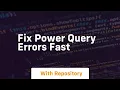 fix power query errors fast