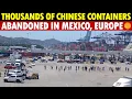 Download Lagu China is Done! 900 Containers of Chinese Goods Abandoned at Mexican Port, 480 Seized in Europe! Download Lagu China is Done! 900 Containers of Chinese Goods Abandoned at Mexican Port, 480 Seized in Europe!
