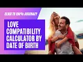 Love Compatibility Calculator by Date of Birth - Free Compatibility Report 100 Accurate Results