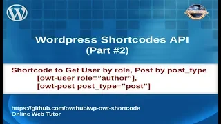 Complete Wordpress Shortcodes API Tutorial for beginners from scratch Advance Examples