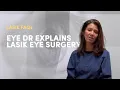 Eye Doctor Explains The Full Details of What Happens During LASIK