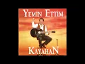 Kayahan - Yemin Ettim (1991)