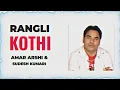 Download Lagu Rangli Kothi - Amar Arshi \u0026 Sudesh Kumari X Smoke Ride