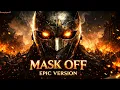 MASK OFF Epic Version (Reborn) | Scorpion4T